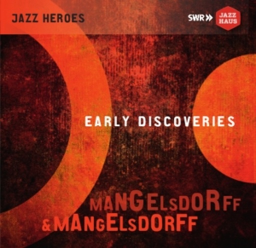 Mangelsdorff & Mangelsdorff – Early Discoveries