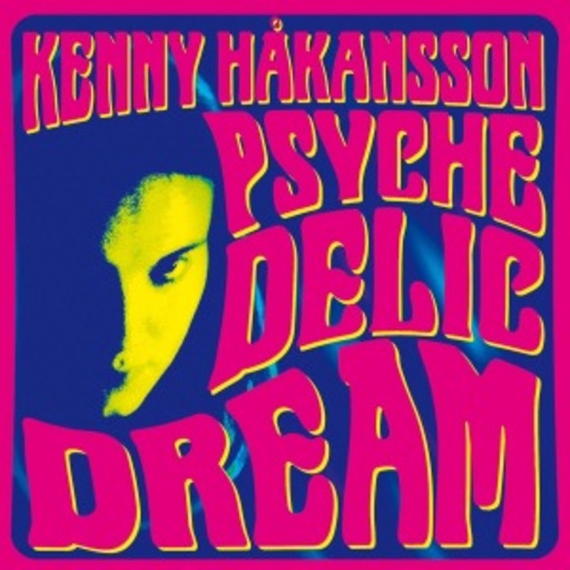 Kenny Hakansson – Psychedelic Dream