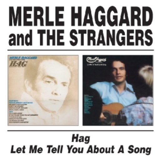 Merle Haggard – Hag/Let Me Tell You About A Song