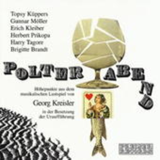 Küppers/Möller/Kleiber/Prikopa/Tagore/Brandt – Polterabend - Höhepunkte aus dem musikalischen Lustspiel (Aufn. von 1965)