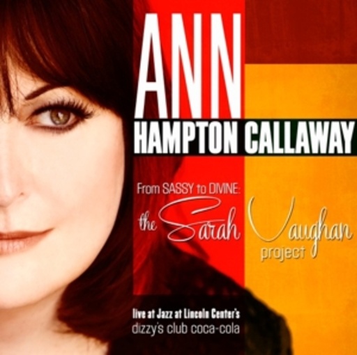 Ann Hampton Callaway – From Sassy To Divine - The Sarah Vaughan Project