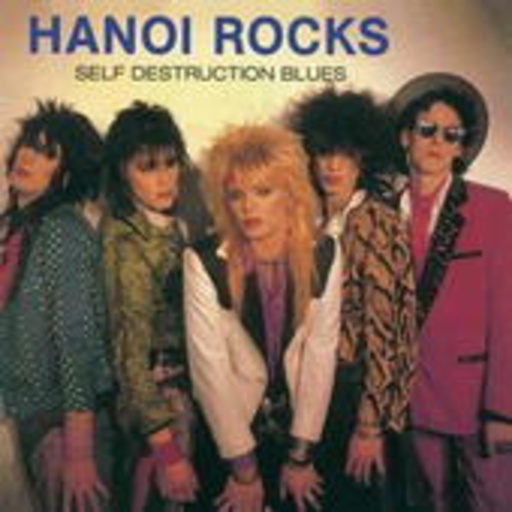 Hanoi Rocks – Self Destruction Blues