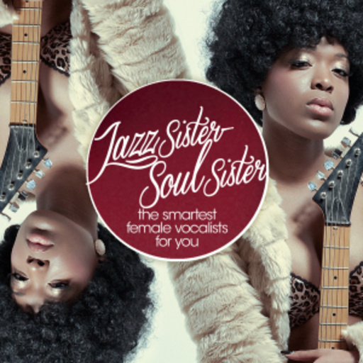 Diverse – Jazz Sister - Soul Sister - The Smartest Female Vocalists For You