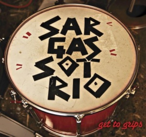 Sargasso Trio – Get To Grips