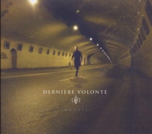 Derniere Volonte – Immortel
