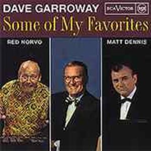 Dave Garroway – Some Of My Favourites With Red Norvo & Matt Dennis