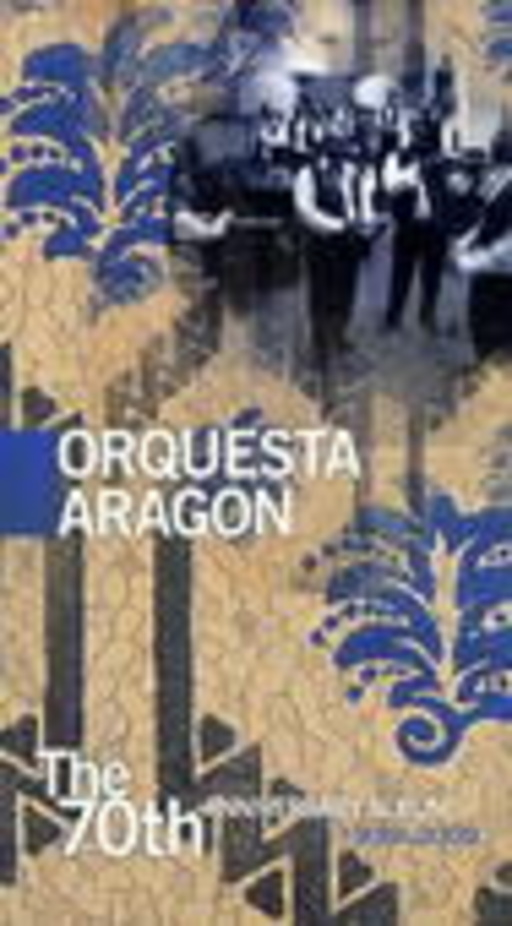 Orchestra Aragon – The 70th Anniversary Album