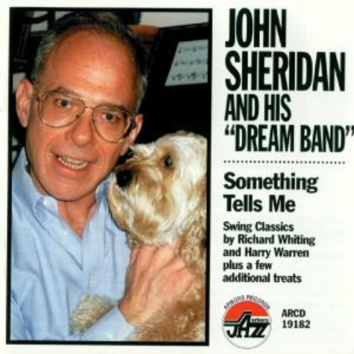 John Sheridan And His Dream Band – Something Tells Me