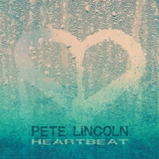 Pete Lincoln – Heartbeat