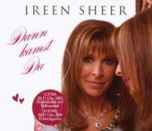 Ireen Sheer – Dann kamst du
