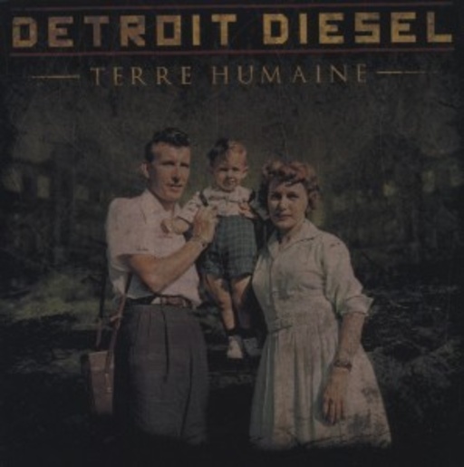 Detroit Diesel – Terre Humaine