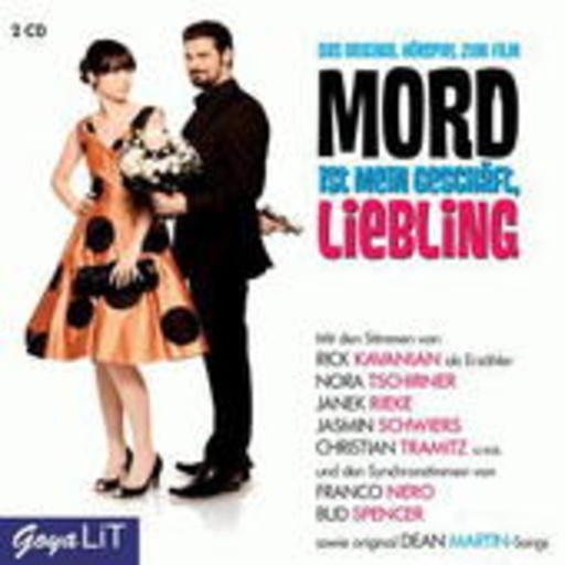 Rick Kavanian/Nora Tschirner – Mord ist mein Geschäft, Liebling - Das Original Hörspiel zum Film