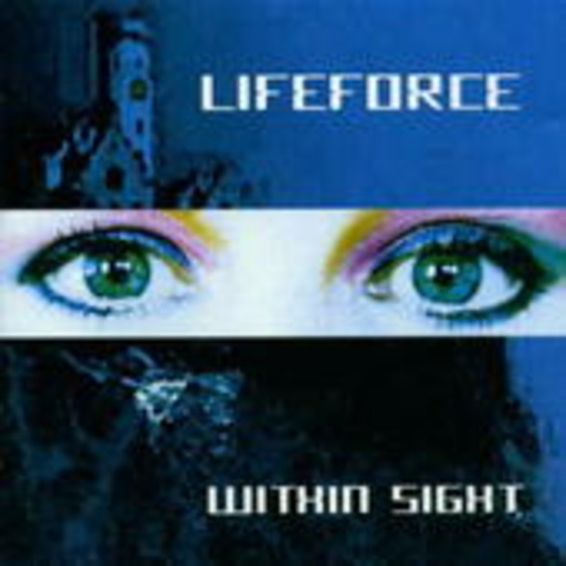 Lifeforce – Within Sight