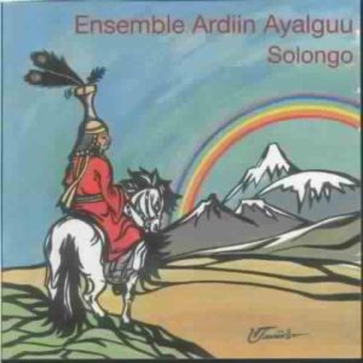 Ensemble Ardiin Ayalguu – Solongo