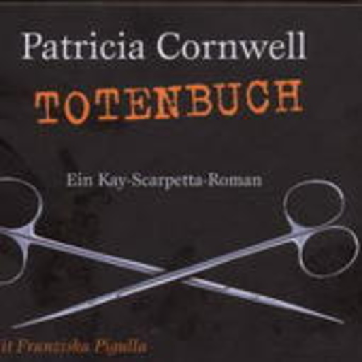 Franziska Pigulla – Totenbuch - Ein Kay Scarpetta Roman (Gekürzte Lesung)