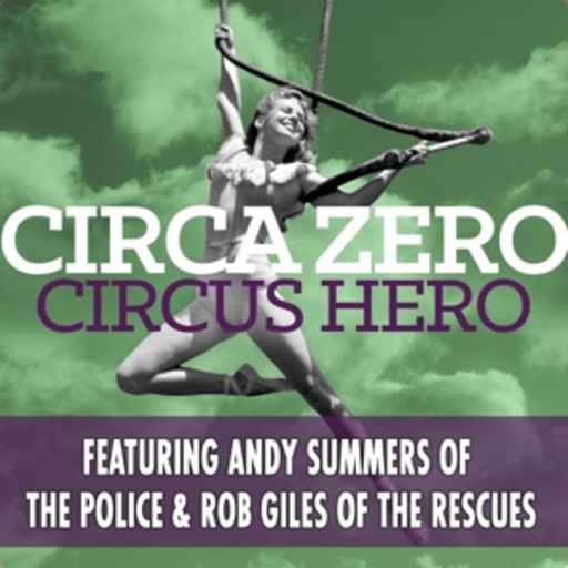 Circa Zero – Circus Hero