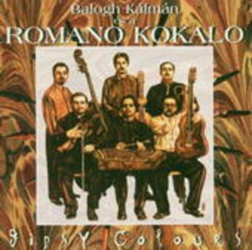 Kalman Balogh Es A Romano Kokalo – Gipsy Colours