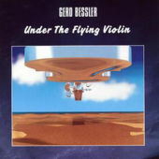 Gerd Bessler – Under The Flying Violin