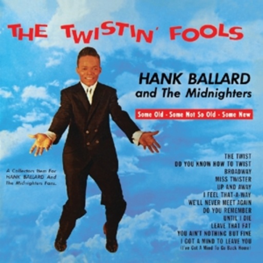 Hank Ballard – Twistin' Fools