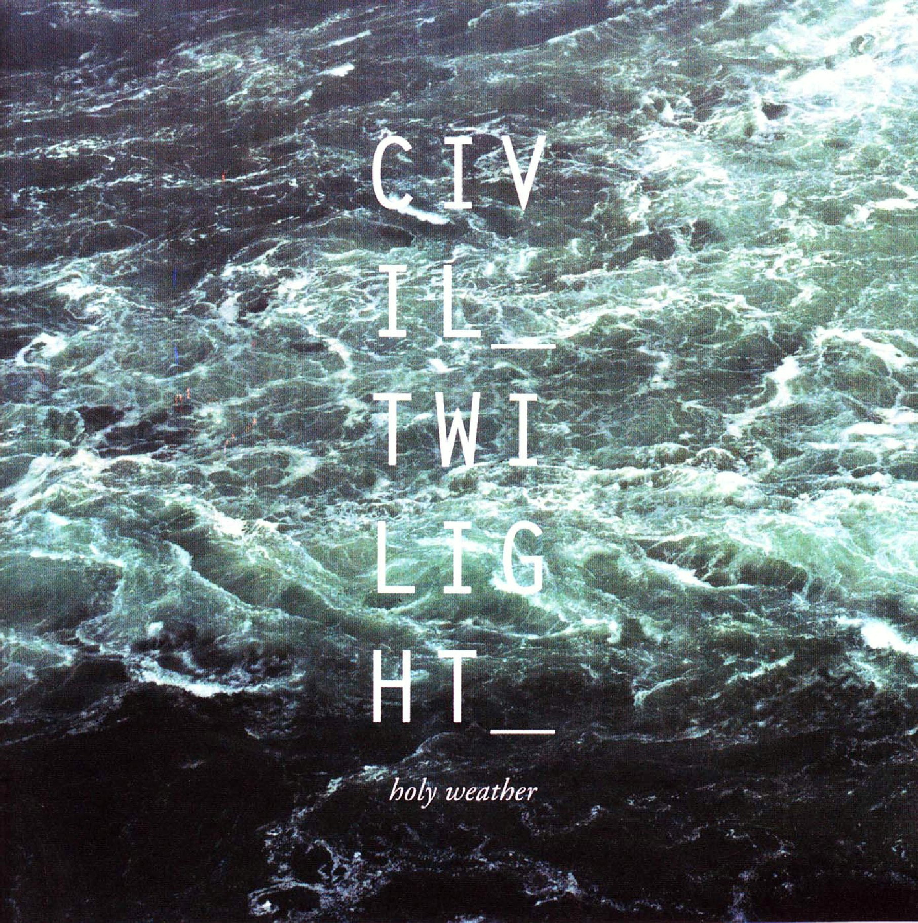 Civil Twilight – Holy Weather