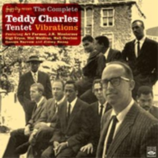 Teddy Charles – The Complete Tentet Vibrations