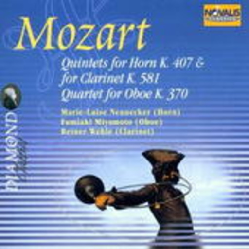 Diverse – Quintets For Horn K. 407 & For Clarinet K. 581/Quartet For Oboe K. 370