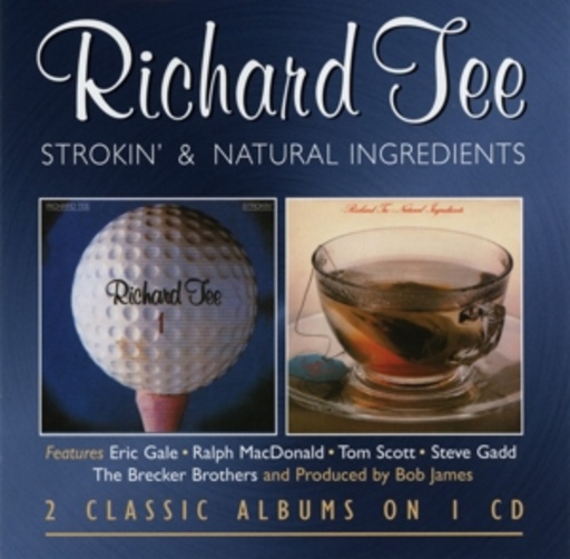 Richard Tee – Strokin'/Natural Ingredients