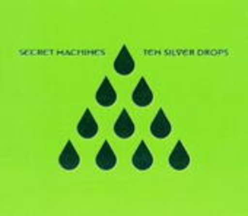 Secret Machines – Ten Silver Drops