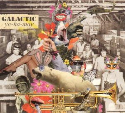 Galactic – Ya-Ka-May