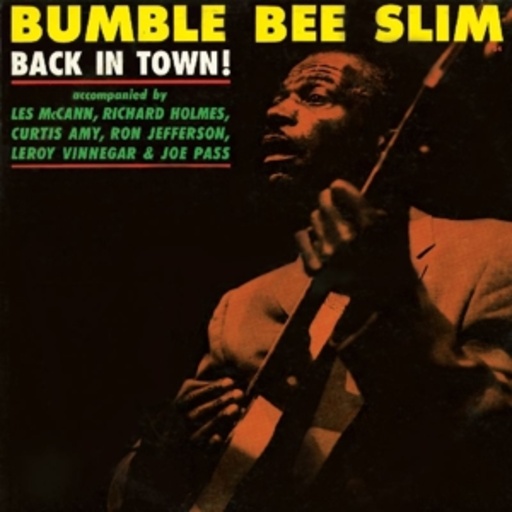 Bumble Bee Slim – Back In Town