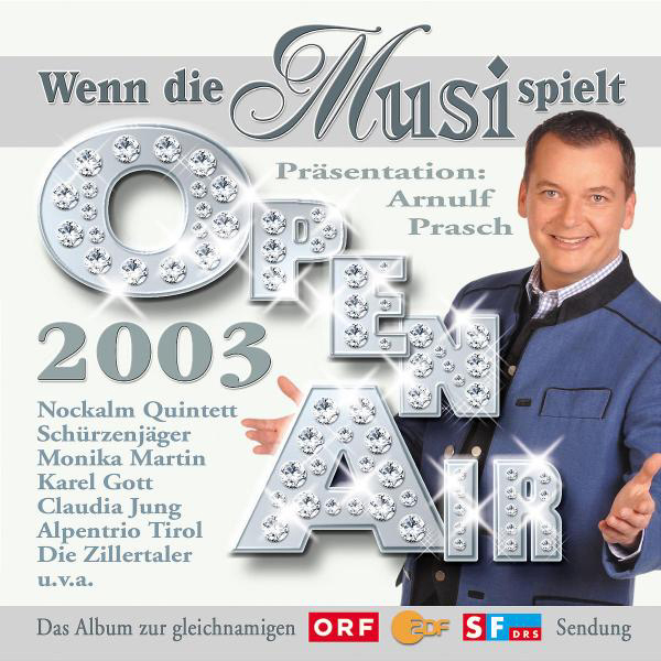 Wenn die Musi spielt – Open Air 2003