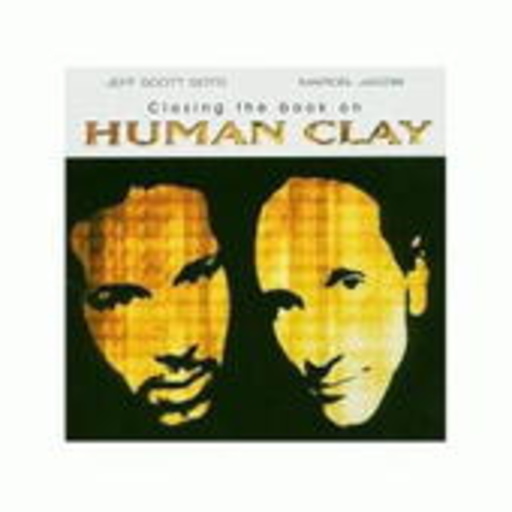 Human Clay – Closing The Book On...