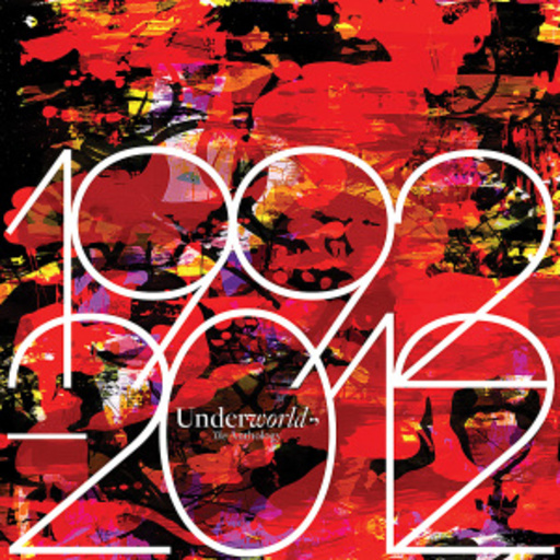 Underworld – The Anthology 1992-2012