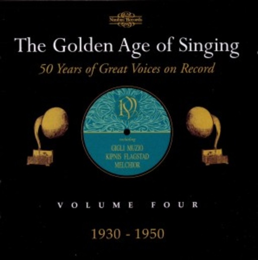 Diverse – The Golden Age Of Singing - 50 Years Of Great Voices On Record Vol. 4:1930-1950