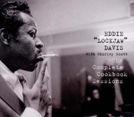 Eddie "Lockjaw" Davis with Shirley Scott – The Complete Cookbook Sessions