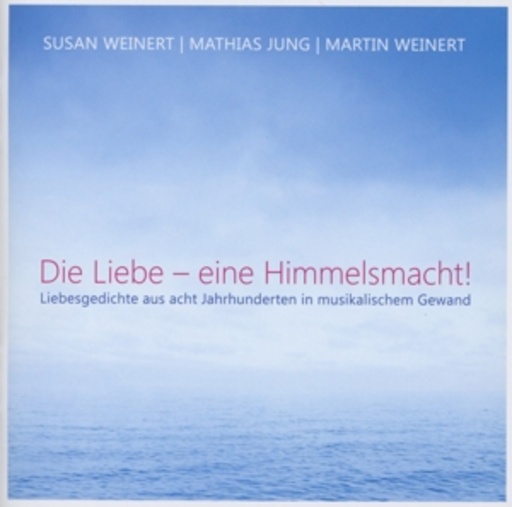 Susan Weinert/Mathias Jung/Martin Weinert – Die Liebe - eine Himmelsmacht!