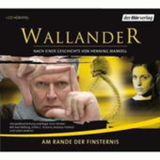Axel Milberg/Ulrike C. Tscharre/Andreas Fröhlich – Wallander: Am Rande der Finsternis