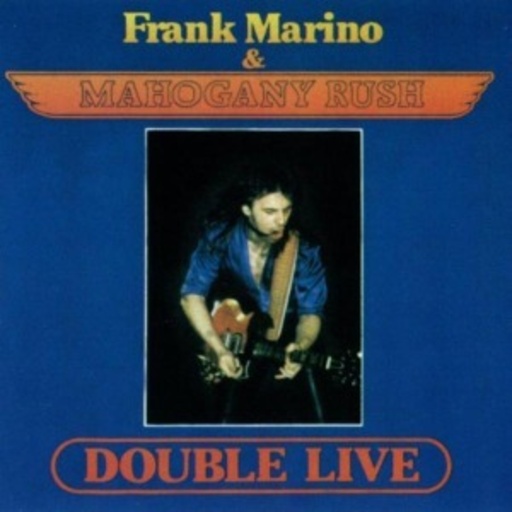 Frank Marino/Mahogany Rush – Double Live