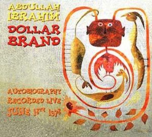Abdulllah Ibrahim (Dollar Brand) – Autobiography - Live 1978