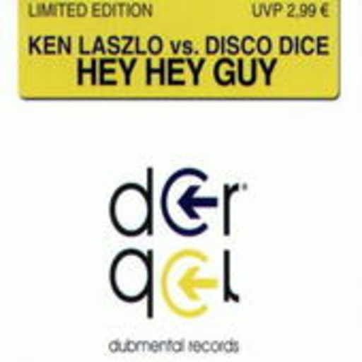 Ken Laszlo vs. Disco Dice – Hey Hey Guy