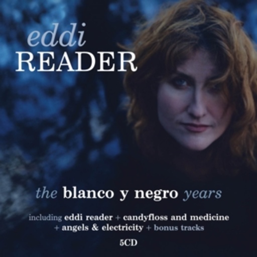 Eddie Reader – The Blanco Y Negro Years