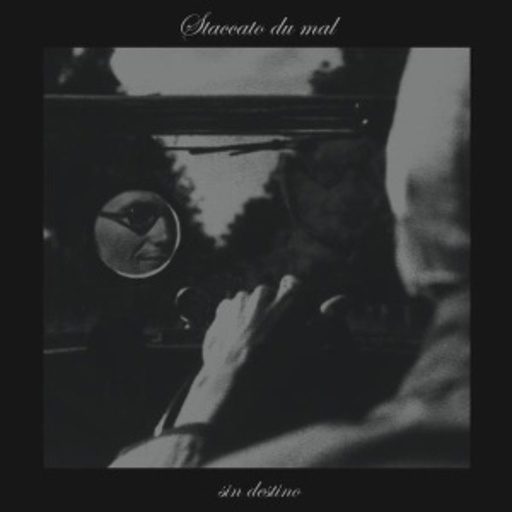 Staccato Du Mal – Sin Destino