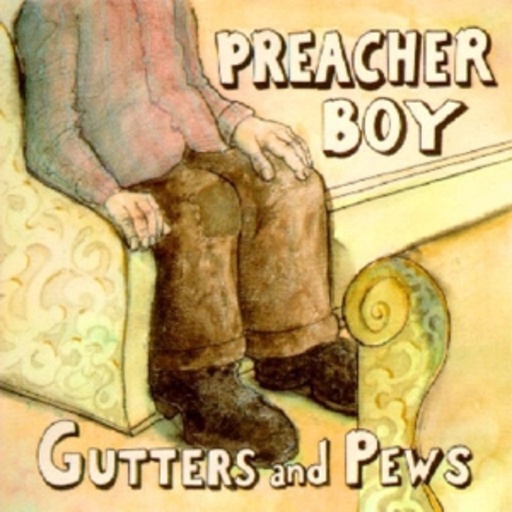 Preacher Boy – Gutters And Pews