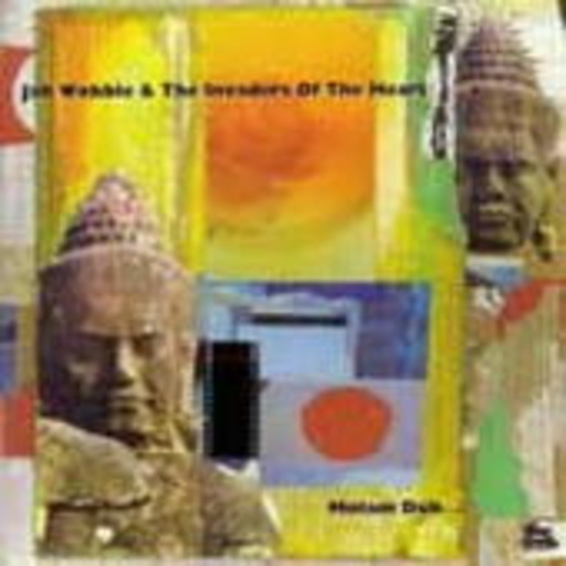 Jah Wobble & The Onvaders Of The Heart – Molam Dub