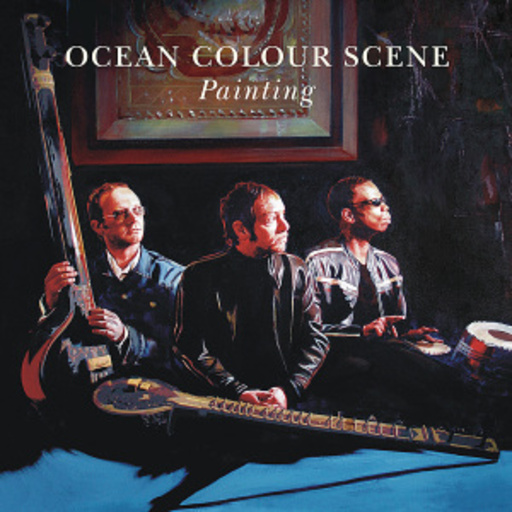 Ocean Colour Scene – Painting