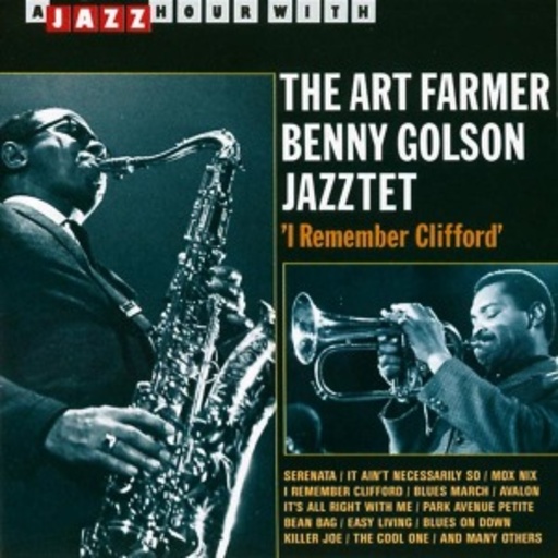 Art Farmer-Benny Golson Jazztet – I Remember Clifford