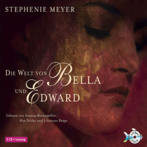 Annina Braunmiller/Johannes Raspe – Die Welt von Bella und Edward