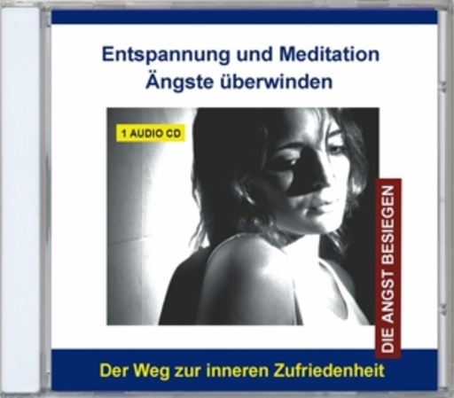 Diverse – Entspannung und Meditation Ängste überwinden
