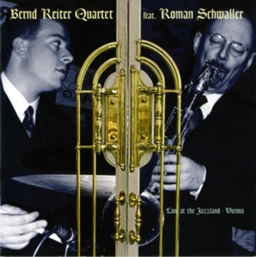 Bernd Reiter Quartet feat. Roman Schwaller – Live At The Jazzland - Vienna