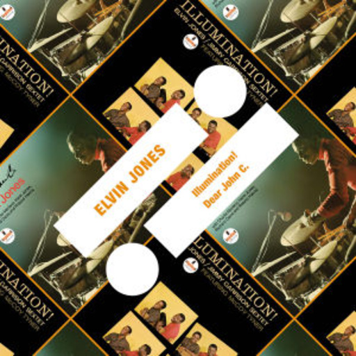 Elvin Jones – Illumination!/Dear John C.